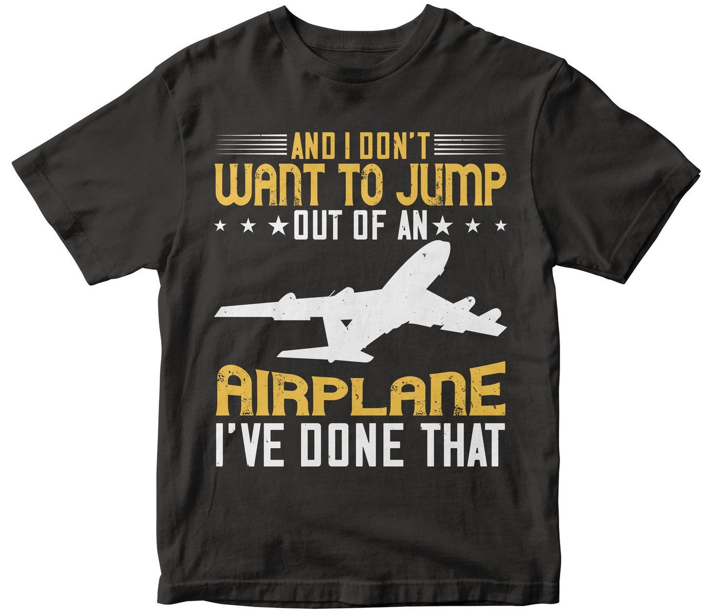 And I Don'T Want To Jump Out Of An Airplane - I'Ve Done That