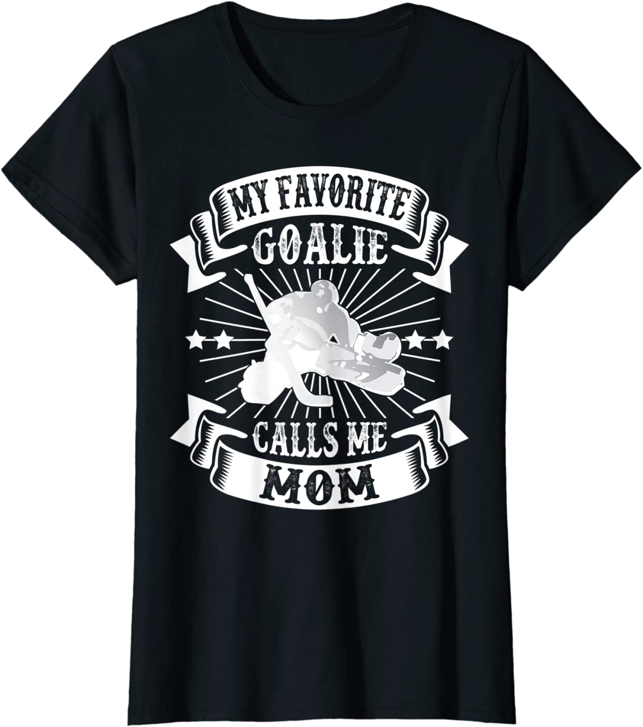 Womens My Favorite Goalie Calls Me Mom Ice Hockey Winter Sport Gift T-Shirt