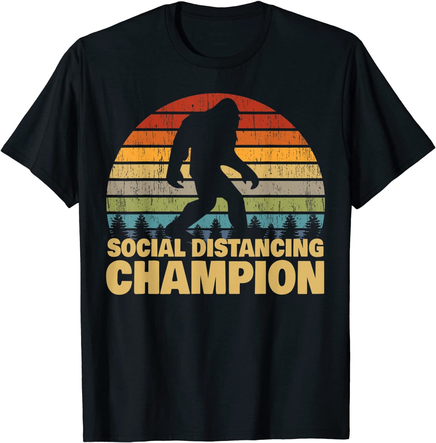 Social Distancing Champion Trendy Meme Funny Bigfoot T-Shirt