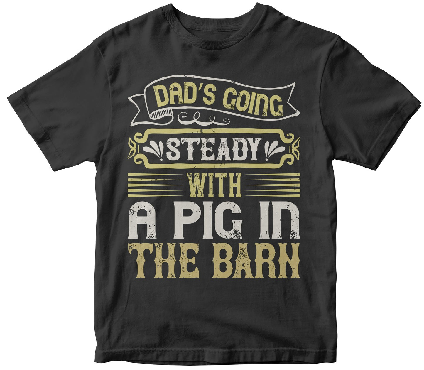 Dad’S Going Steady With A Pig In The Barn