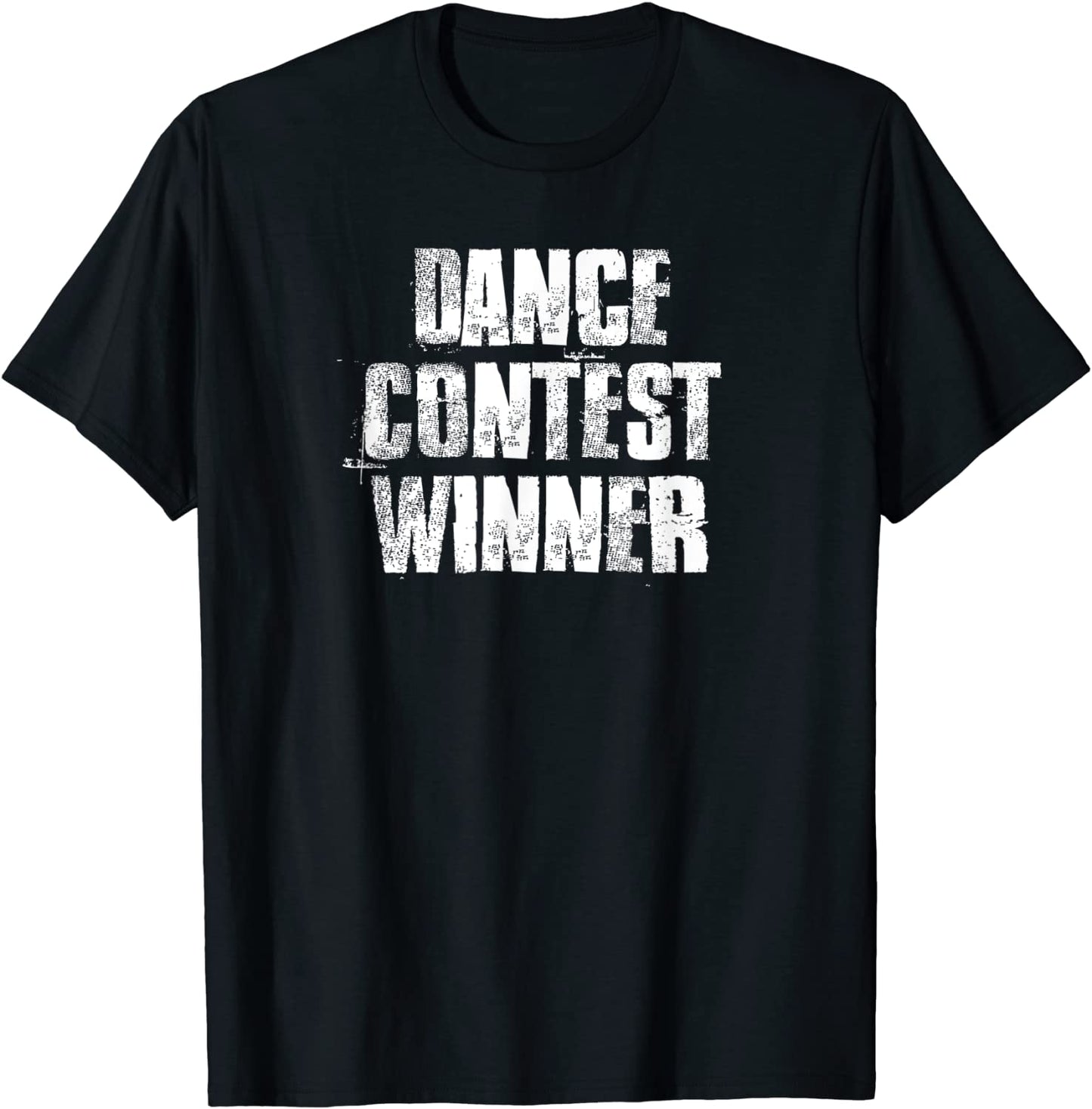 Dance Contest Winner Motivational Gym Sports Work T-Shirt