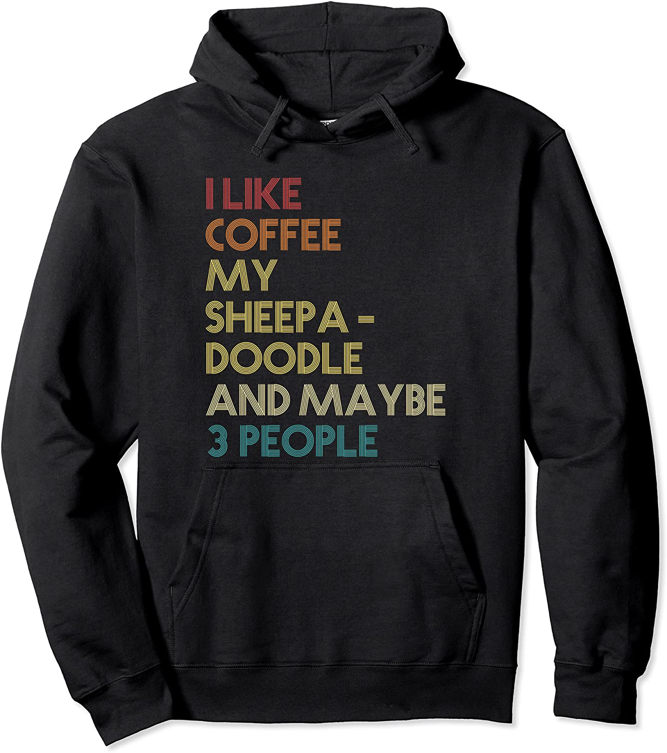 Sheepadoodle Dog Owner Coffee Lover Quote Vintage Retro Pullover Hoodie