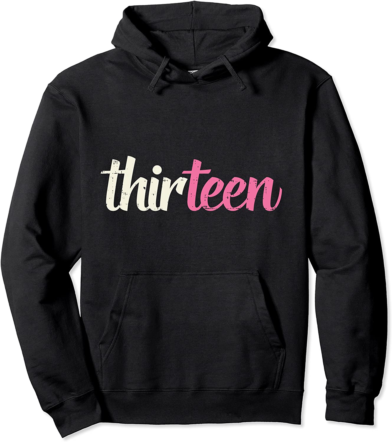 Thirteen Cute 13 Year Old 13th Birthday Teenage Girls Gift Pullover Hoodie