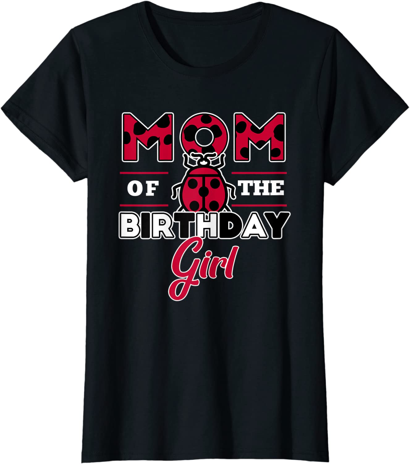 Womens Mom Of The Birthday Girl Ladybug Theme Mommy Party T-Shirt