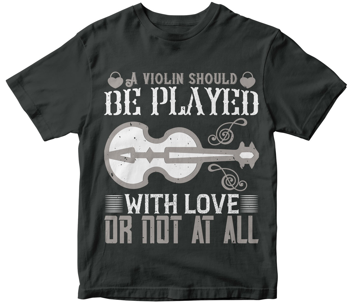 A Violin Should Be Played With Love, Or Not At All