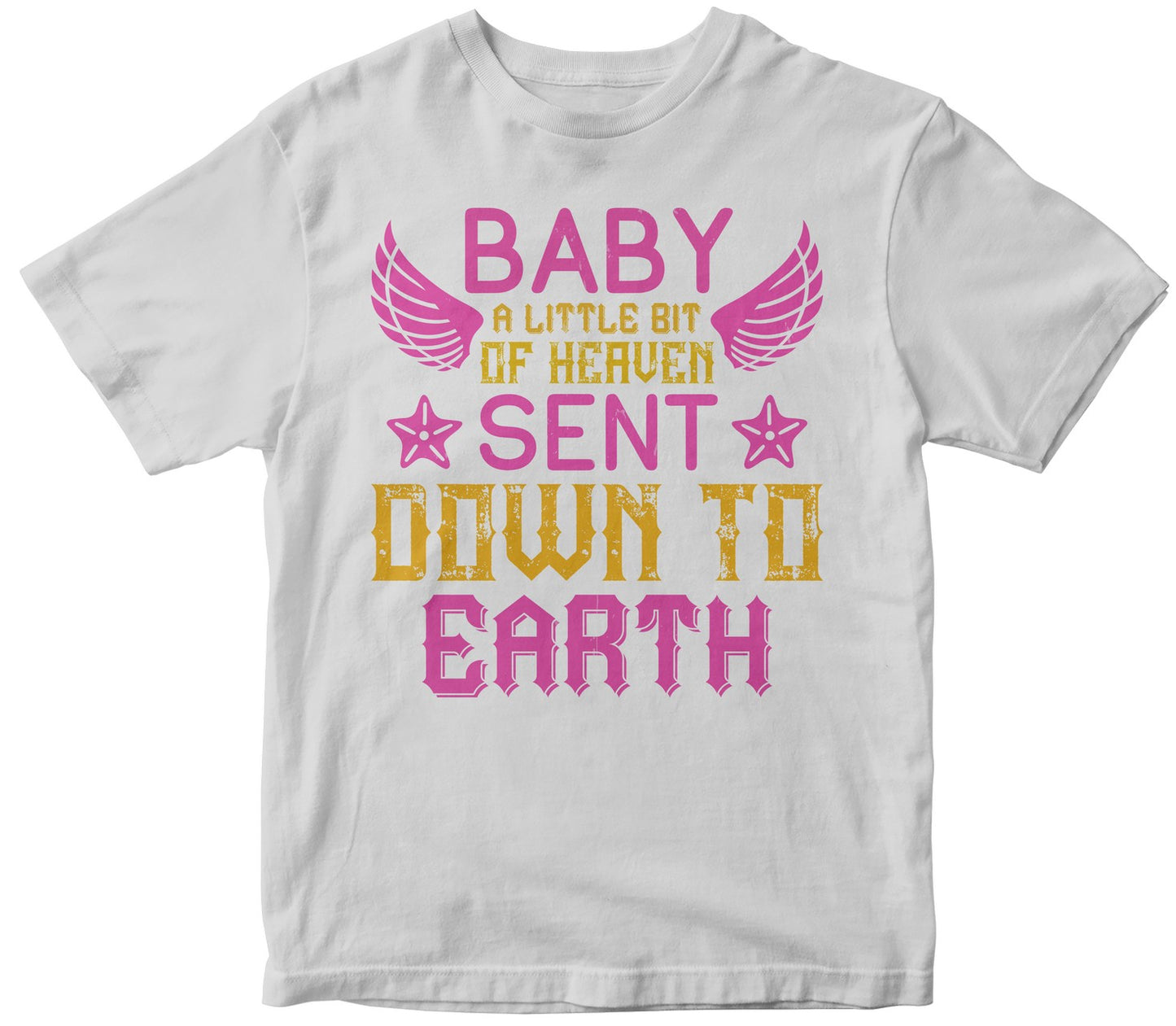 Baby A Little Bit Of Heaven Sent Down To Earth