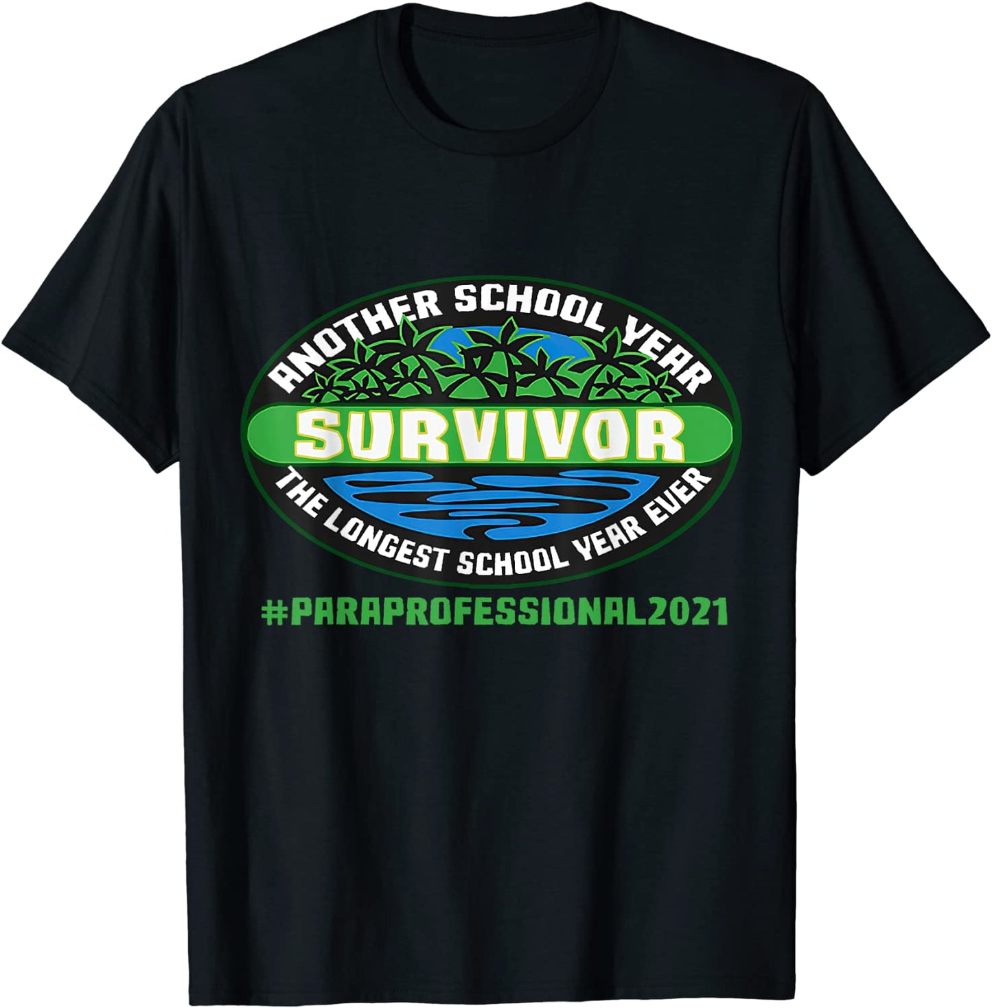 Paraprofessional 2021 Another School Year Survivor Longest T-Shirt