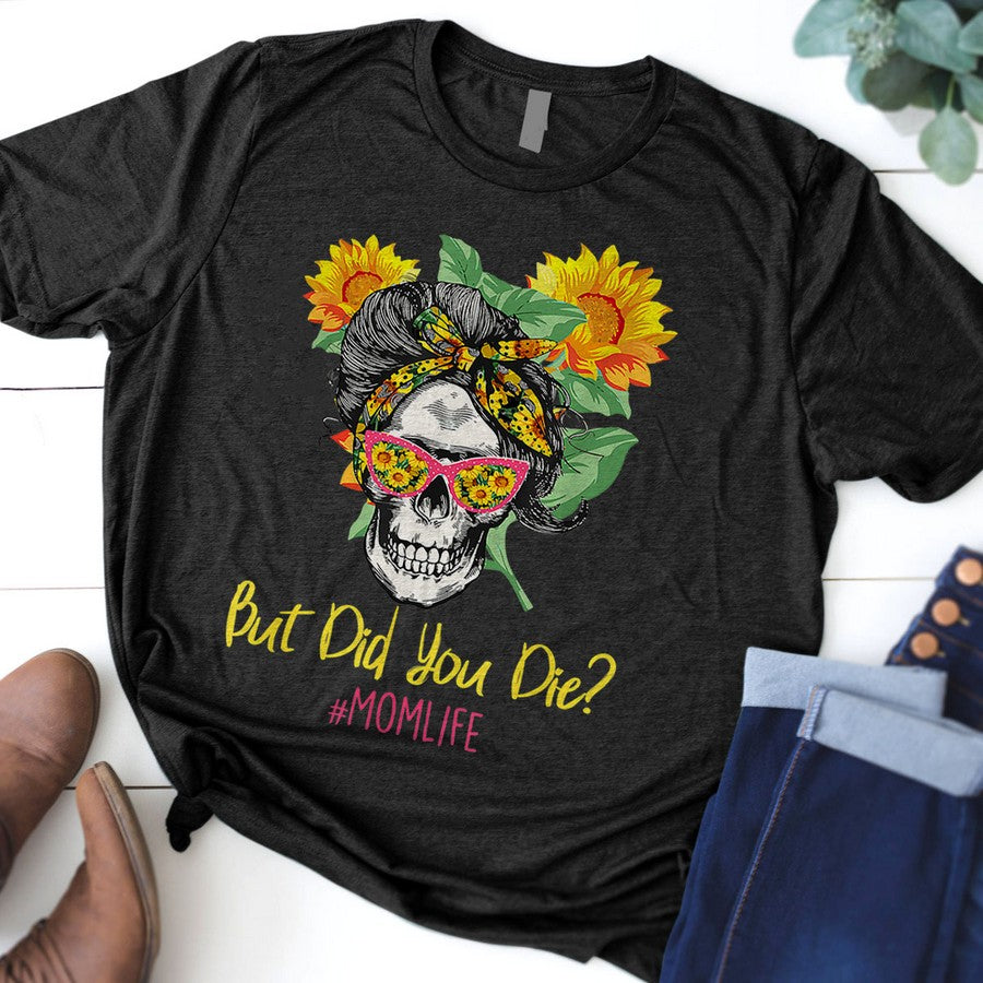 But Did You Die Momo Life Skull Bandana Sunflower T-Shirt