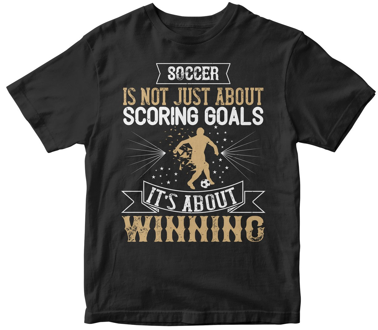 Soccer Is Not Just About Scoring Goals. It’S About Winning