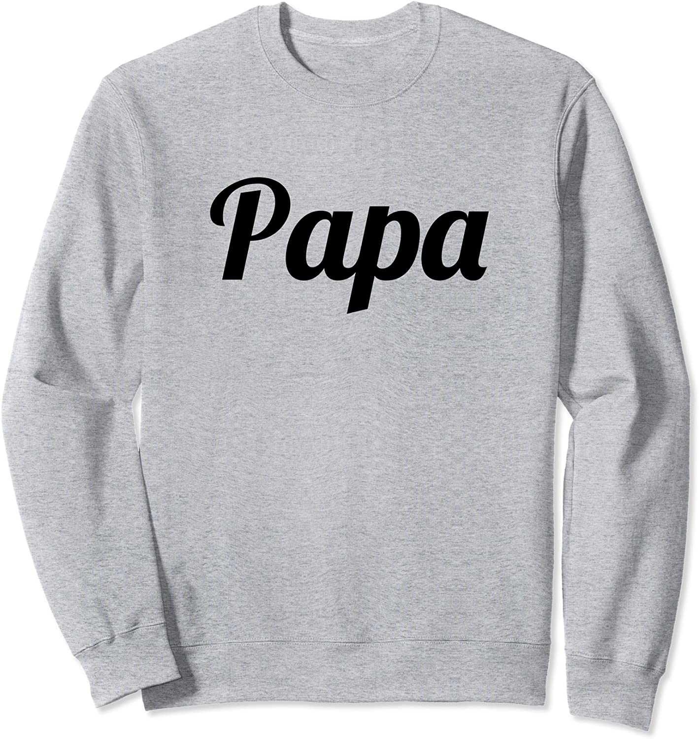 Sweatshirt that says - PAPA Pa - Sweater with Word on it