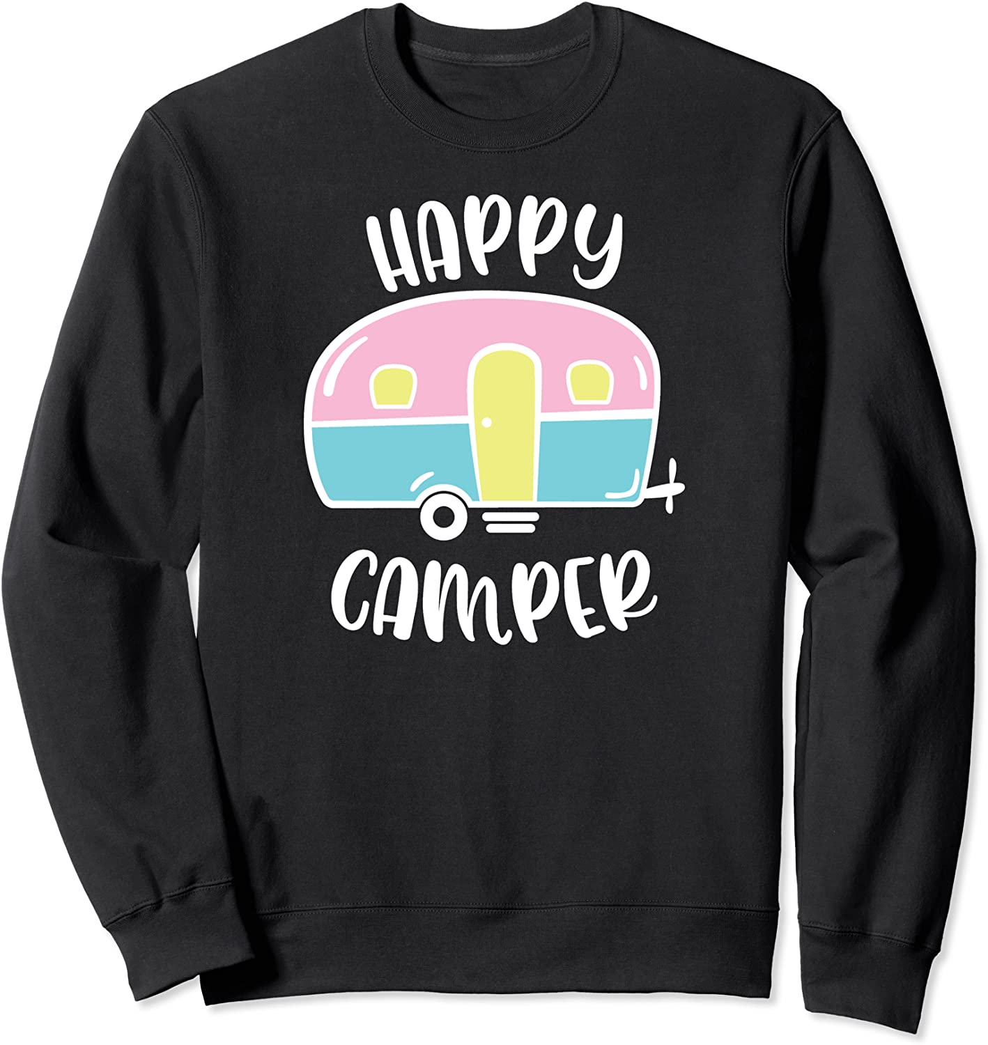 Happy Camper Decor Camping Life RV Travel Trailer Sweatshirt
