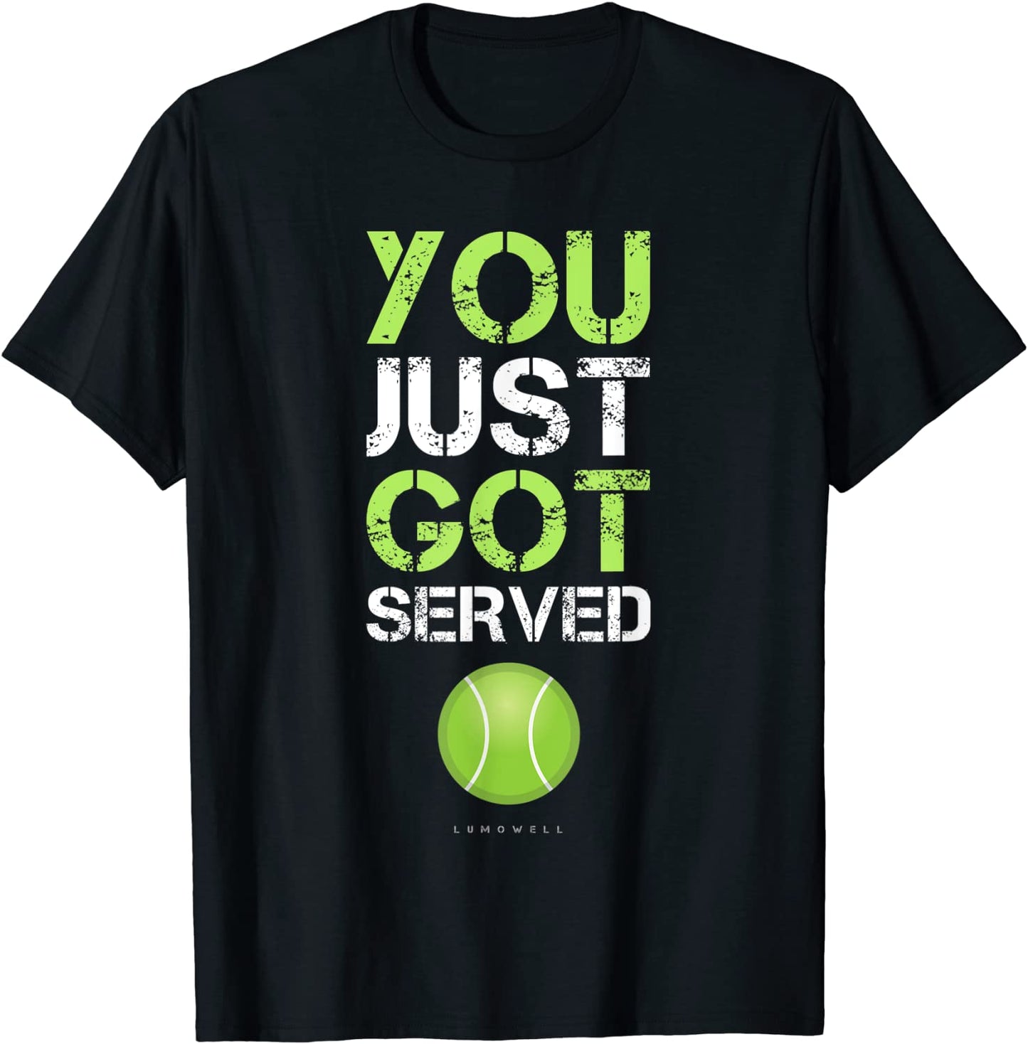 You Just Got Served Tennis T-Shirt - Funny Tennis Gift Tee T-Shirt