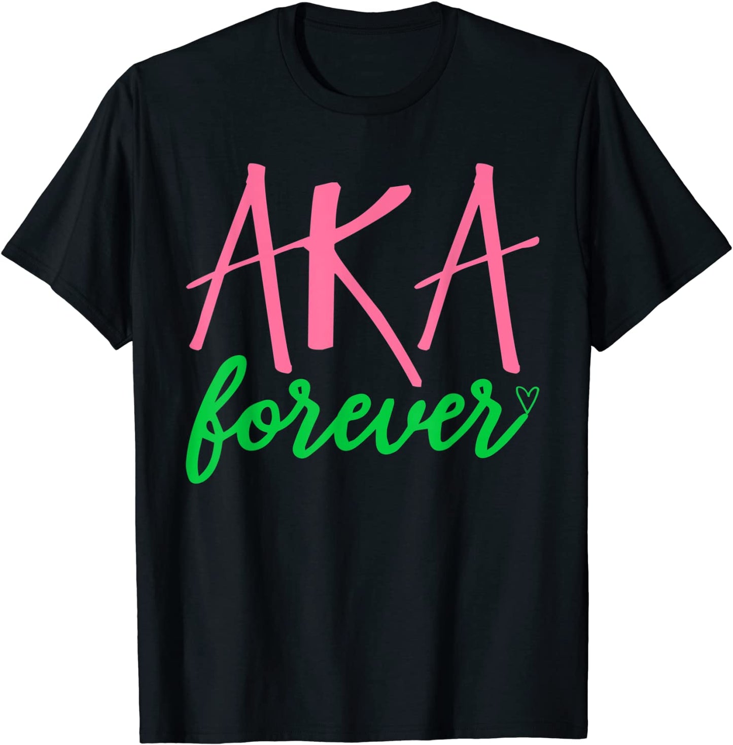 AKA Paraphernalia Sorority AKA Forever T-Shirt