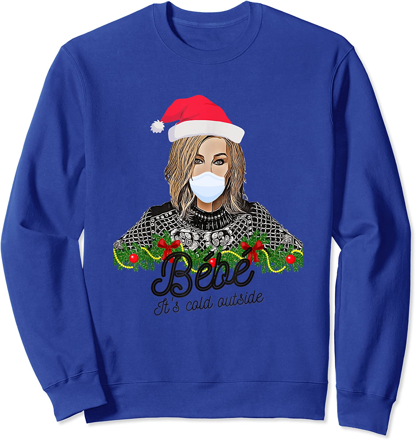 Bebe-its cold outside Meme-Ugly Christmas Sweater Design Sweatshirt