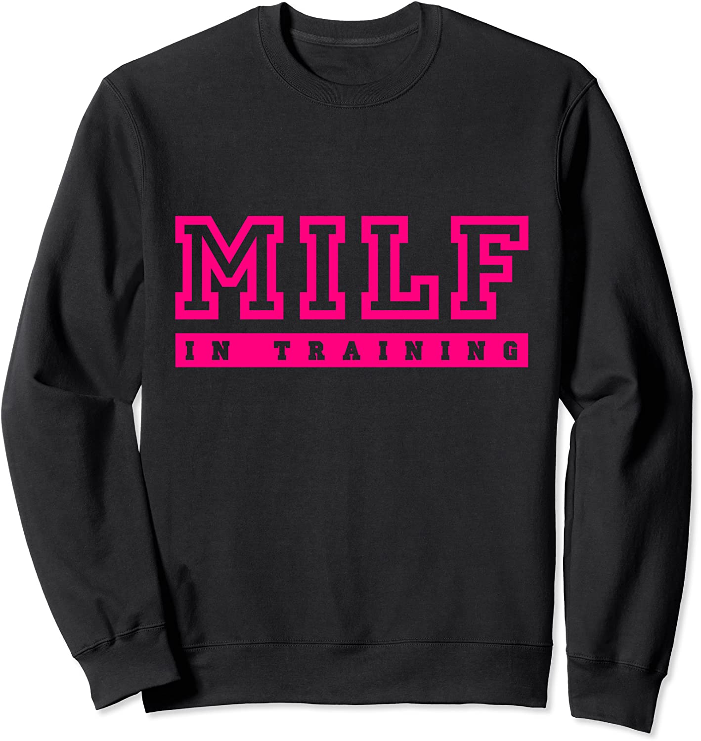 Milf in Training Sweatshirt