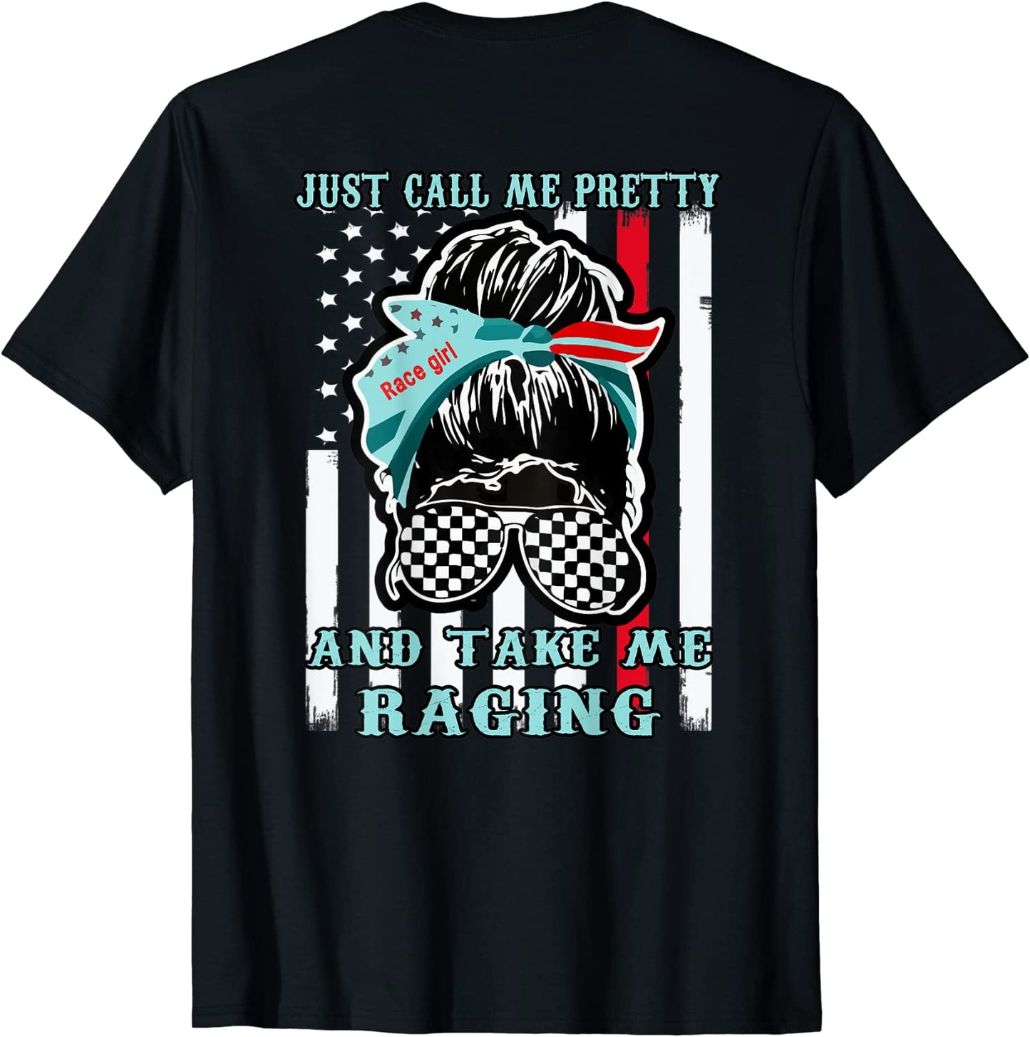 Just Call Me Pretty Race Girl And Take Me Racing Gift T-Shirt