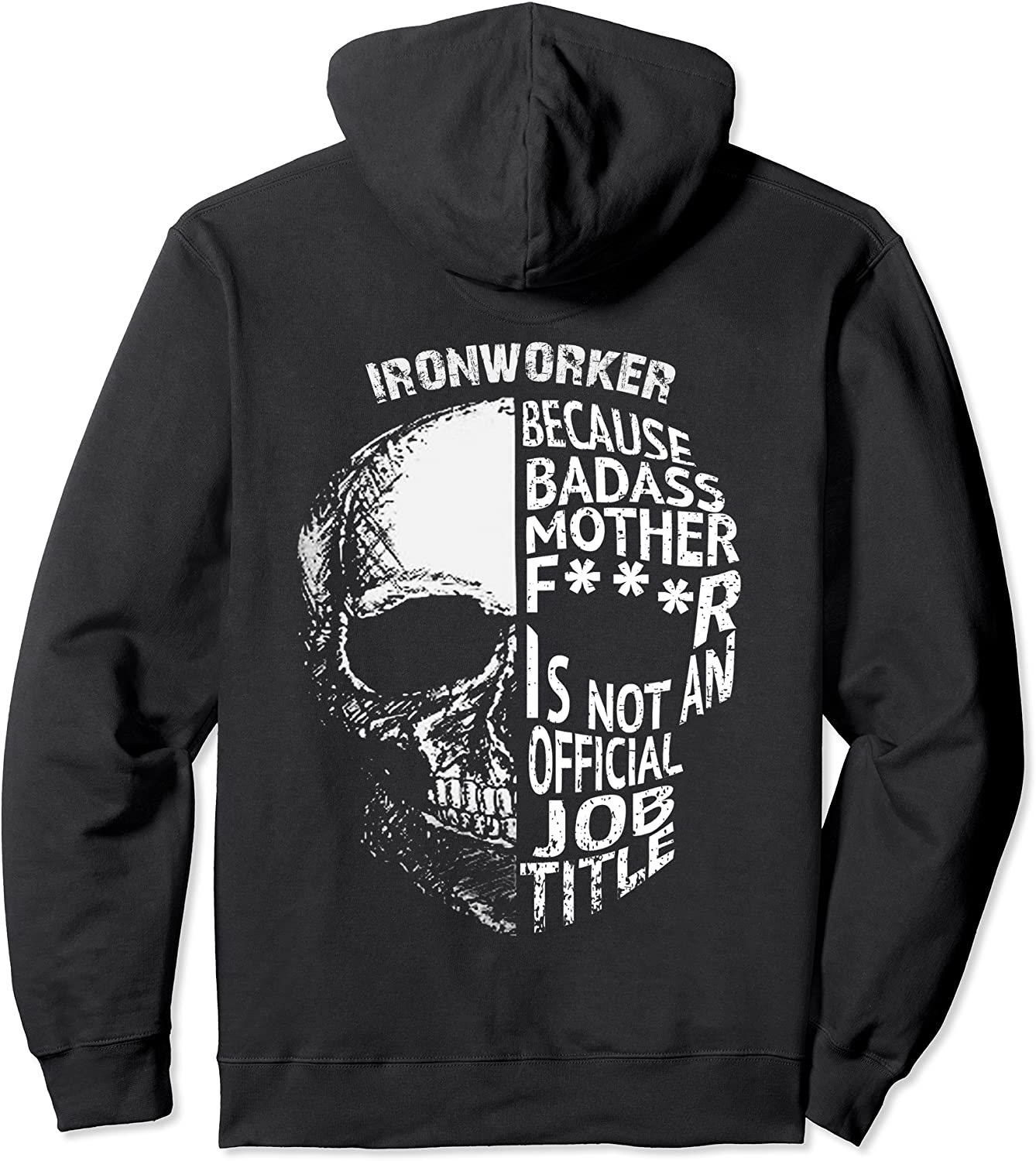 Ironworker Is Not An Official Job Title Hoodie Shirt