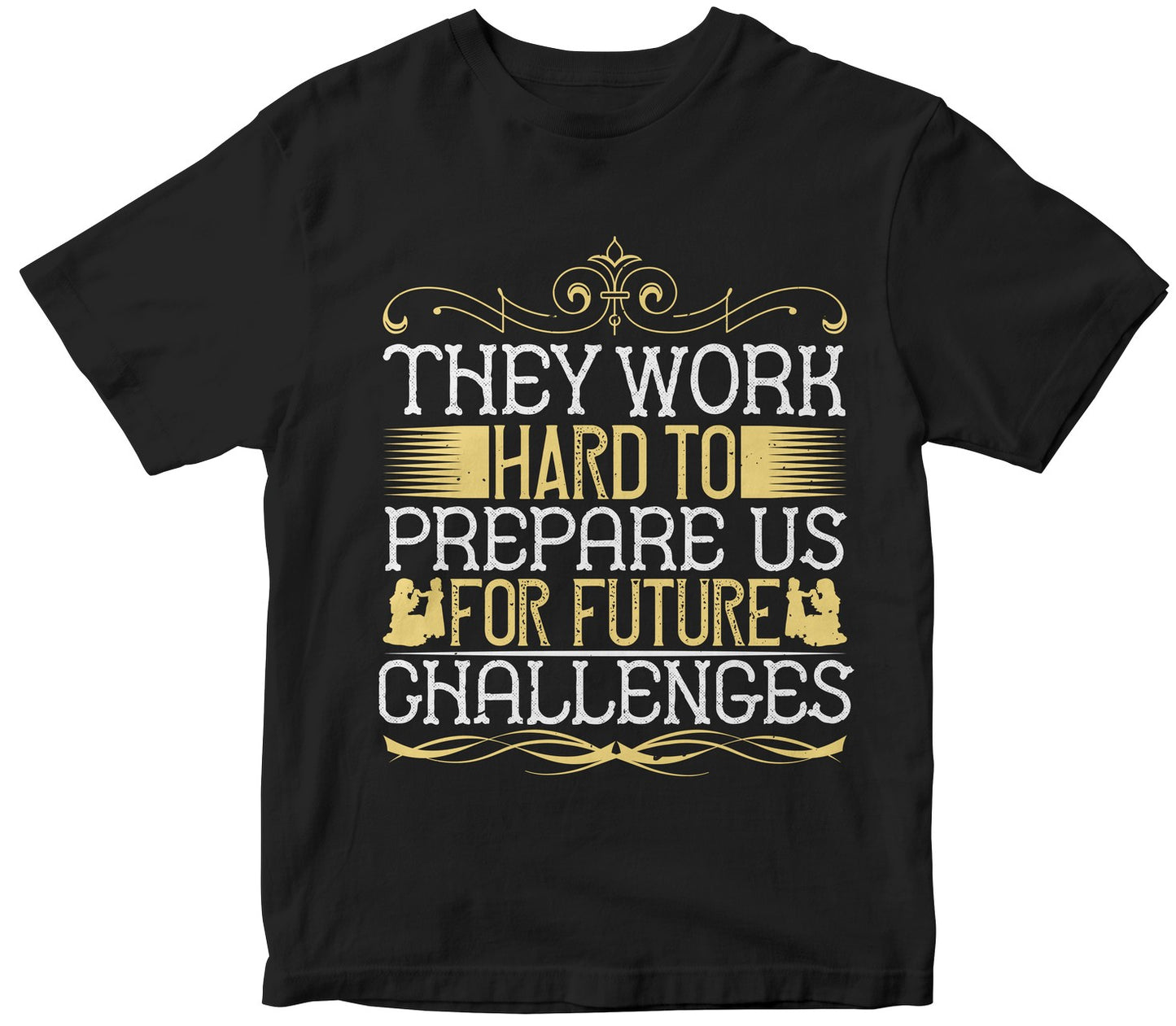 They Work Hard To Prepare Us For Future Challenges