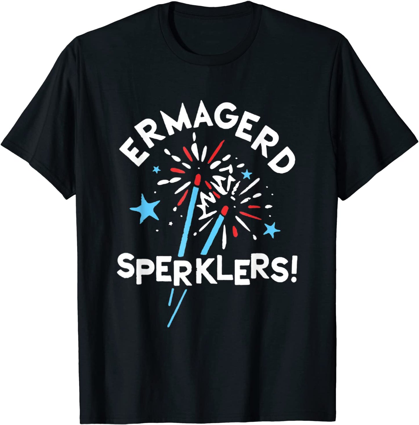 ERMAGERD SPERKLERS T-Shirt