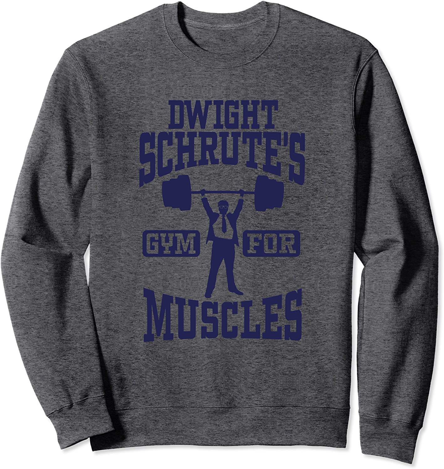 The Office Dwights Gym for Muscles Sweatshirt