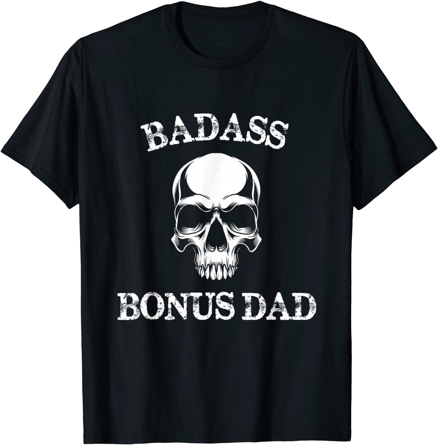 Funny Badass Bonus Dad Step Dad Gift Stepdad Stepfather T-Shirt