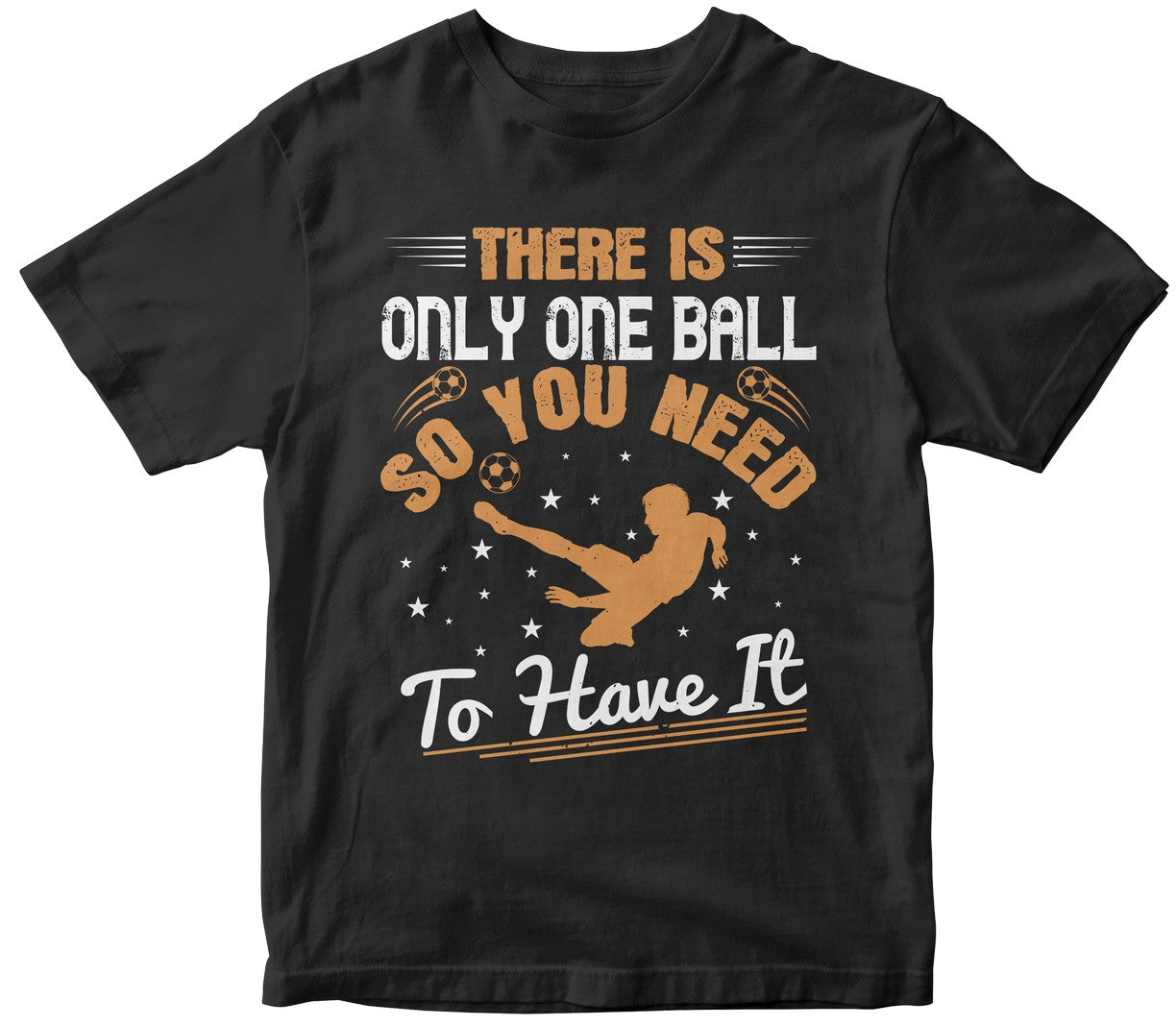 There Is Only One Ball, So You Need To Have It
