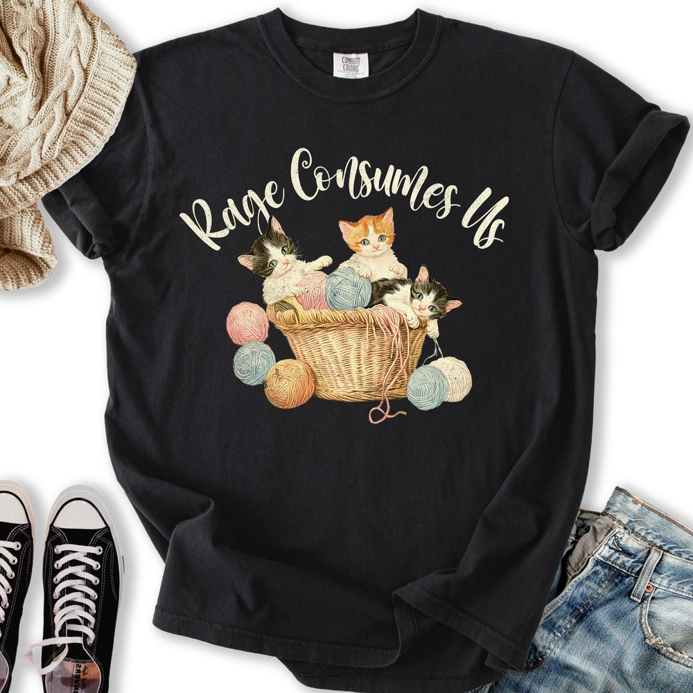 Rage Consumes Us T TShirt Unique Apparel