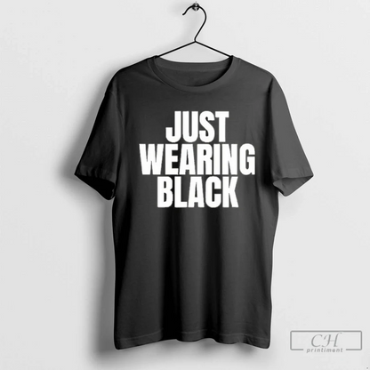 2025 Just Wearing Black Killing Heidi Shirt Unique Look