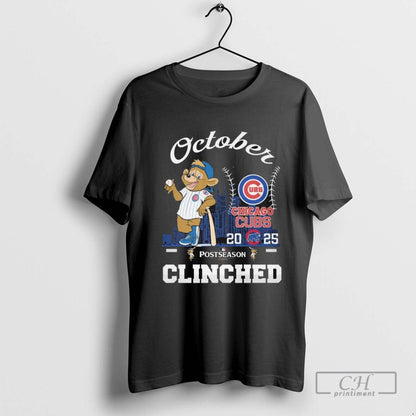 2025 October Mlb Postseason Chicago Cubs Mascot Clinched TShirt