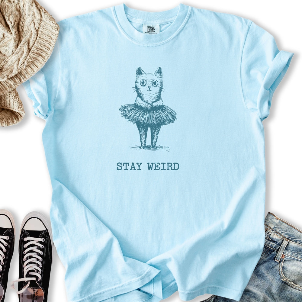 Stay Weird T Sweatshirt Exclusive Style