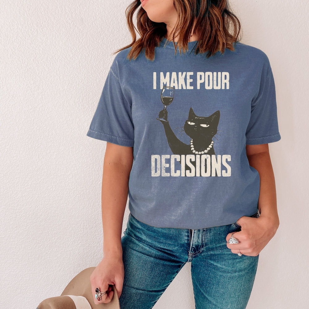 Pour Decisions T TShirt Modern Apparel