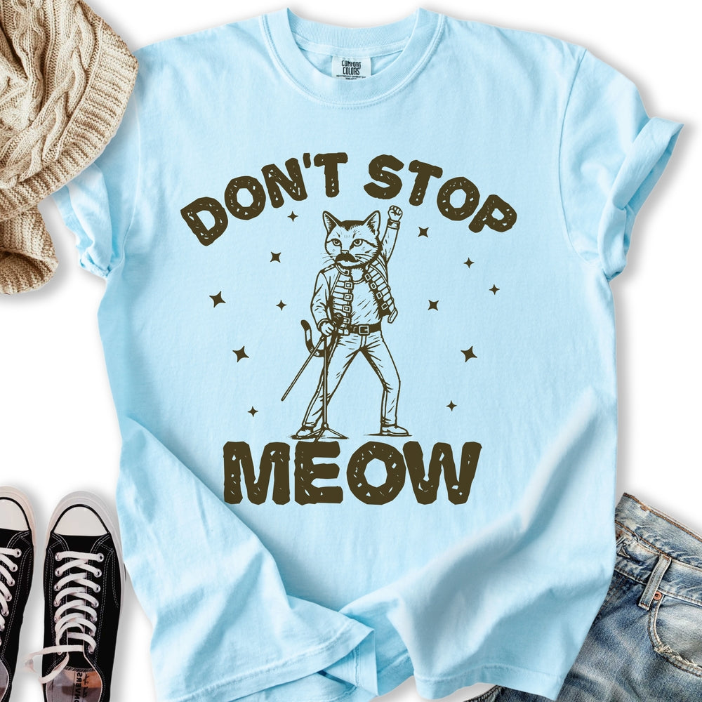 Dont Stop Meow T Tee Premium Merch