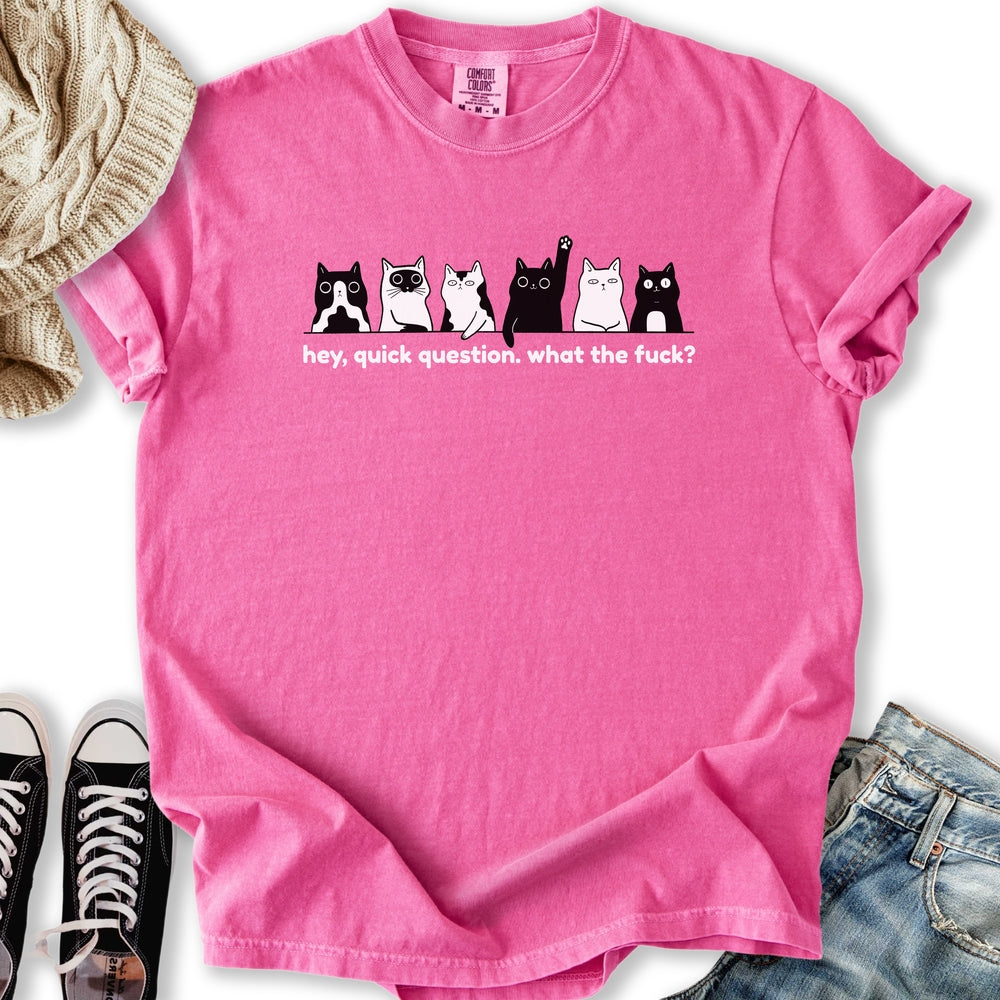 Hey Quick Question T Shirt Premium Fashion