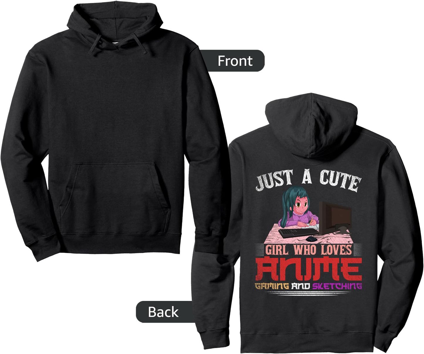 Just A Cute Girl Who Loves Anime Gaming And Sketching Anime Pullover Hoodie