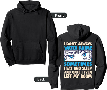 Anime Waifu Otaku Funny I Don't Always Watch Anime Baka Pullover Hoodie