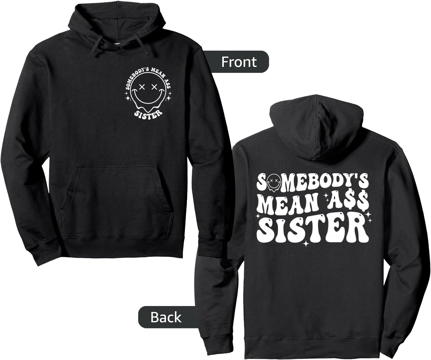 Somebody's Mean Ass Sister Groovy Front & Back Funny Pullover Hoodie