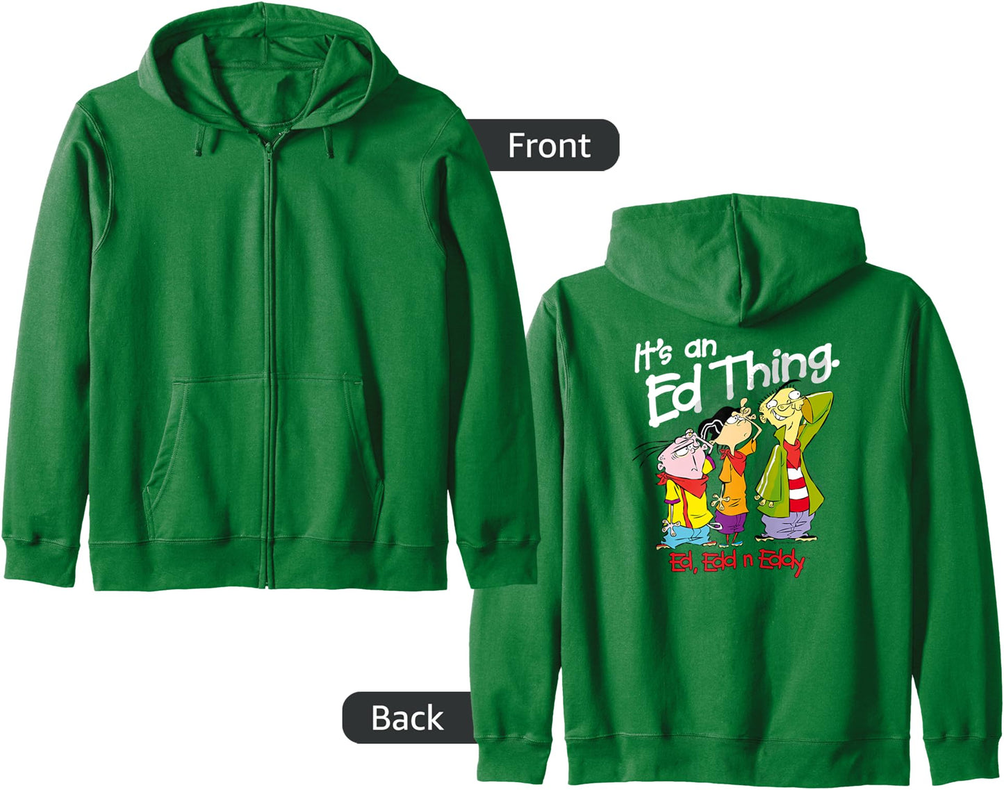 Ed Edd n Eddy It's An Ed Thing Zip Hoodie