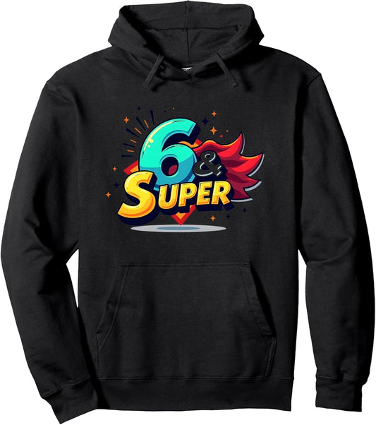 6 & Super: Vibrant Comic Book Style Birthday Celebration Pullover Hoodie