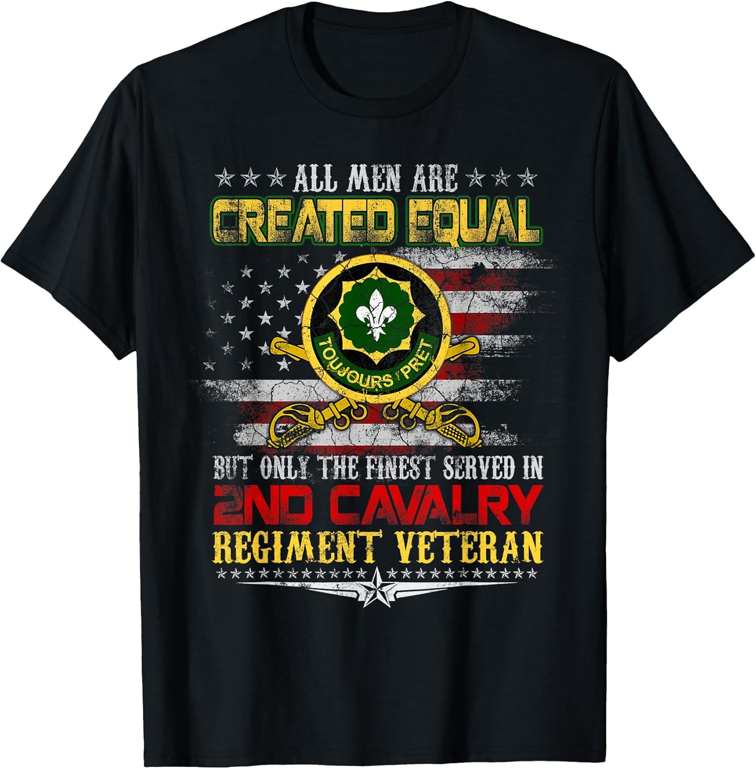 All Men Are Created Equal 2nd Armored Cavalry Regiment Vet T-Shirt