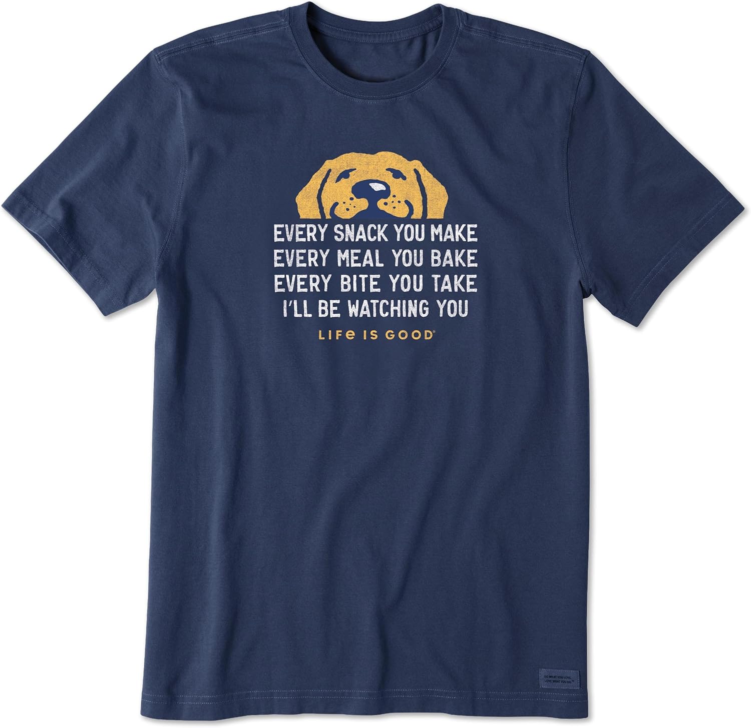 Life is Good. Mens Crusher Tee I'll Be Watching You, Darkest Blue