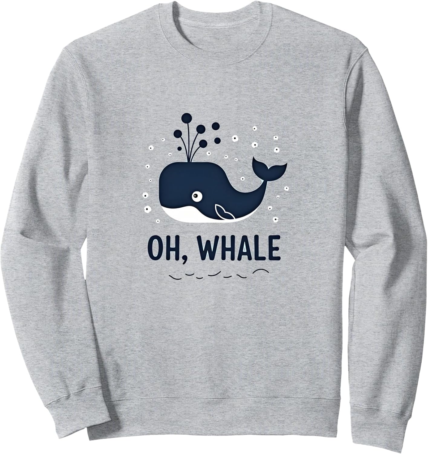 Oh, Whale: Whimsical Nautical Art for Ocean Lovers Sweatshirt