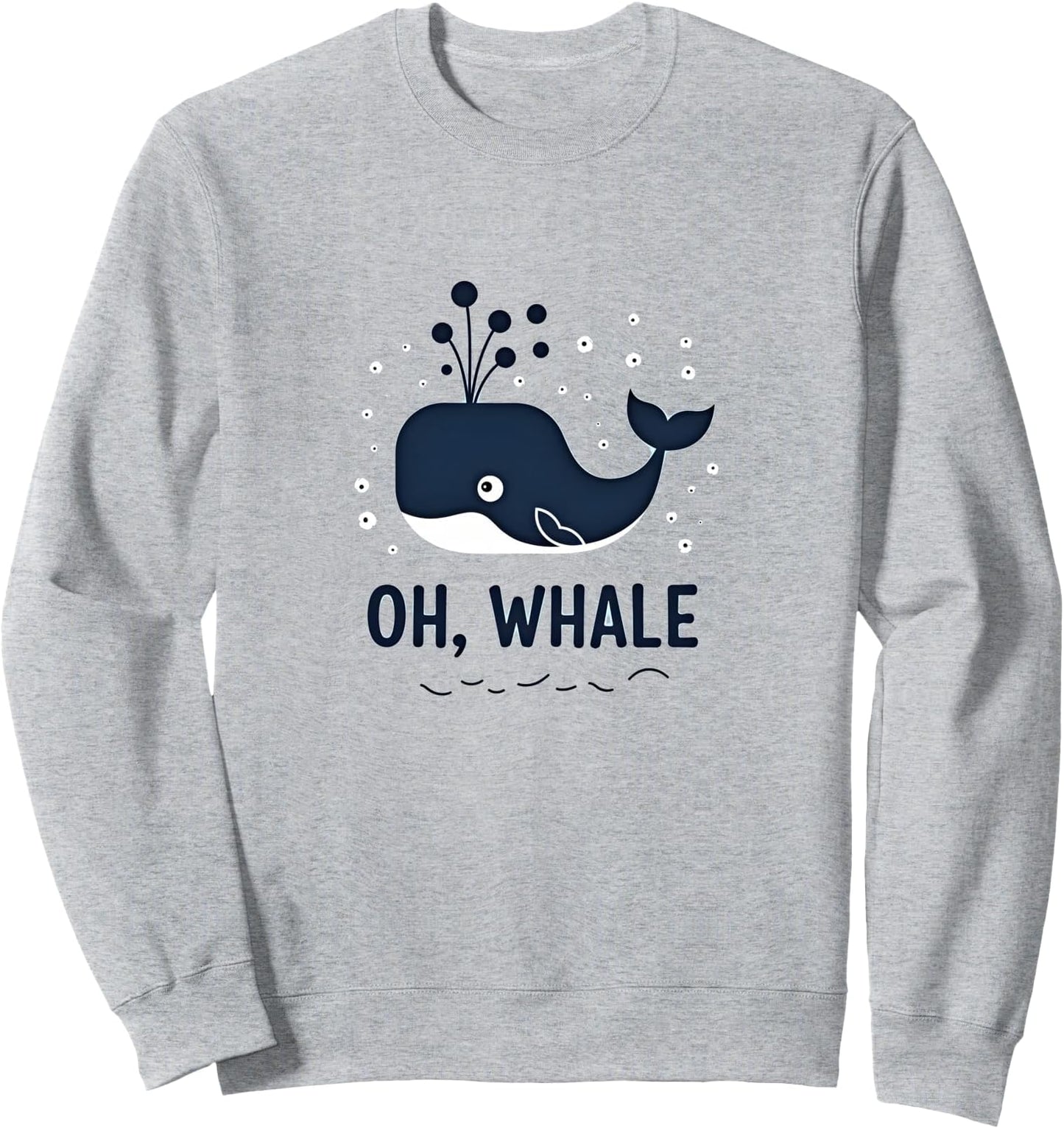 Oh, Whale: Whimsical Nautical Art for Ocean Lovers Sweatshirt