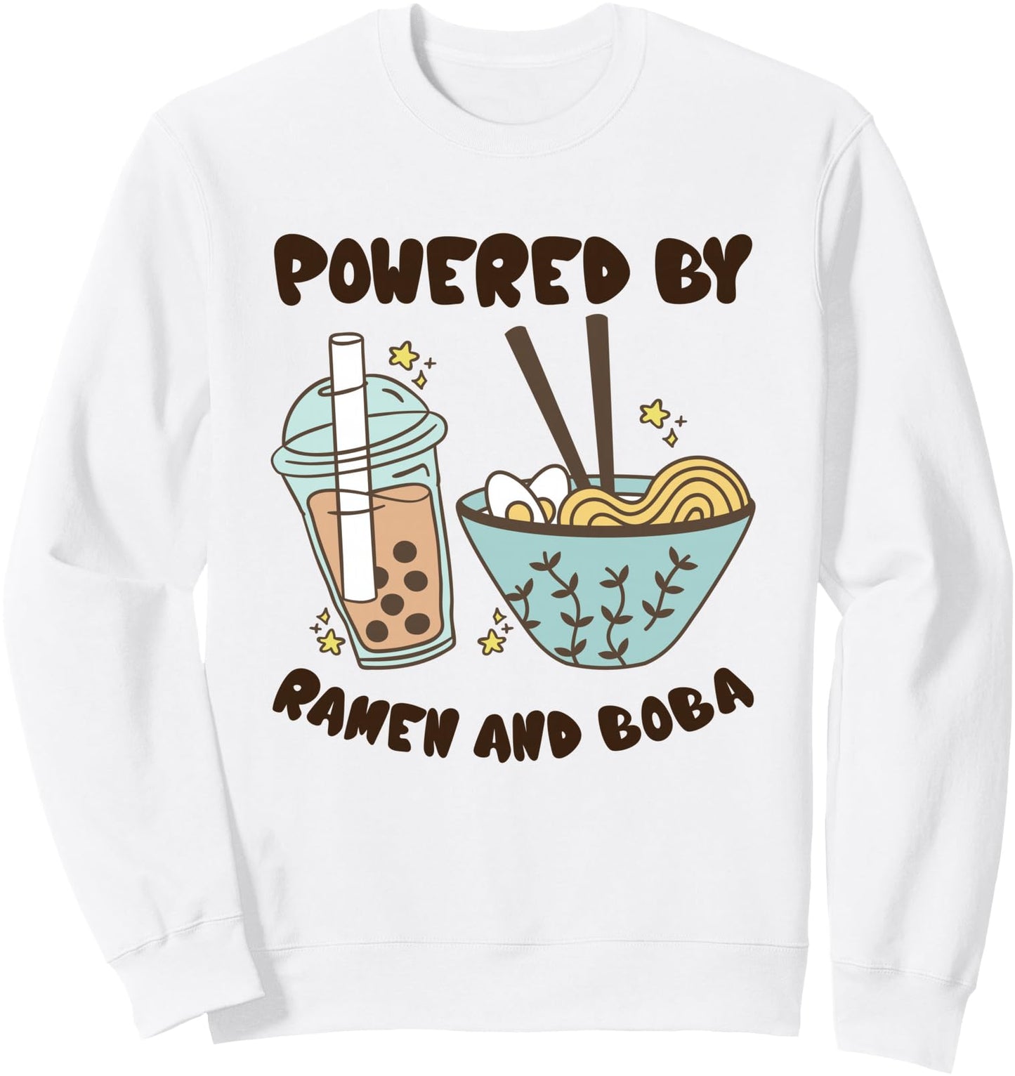 Powered By Ramen And Boba Tea Japanese Food Anime Sweatshirt