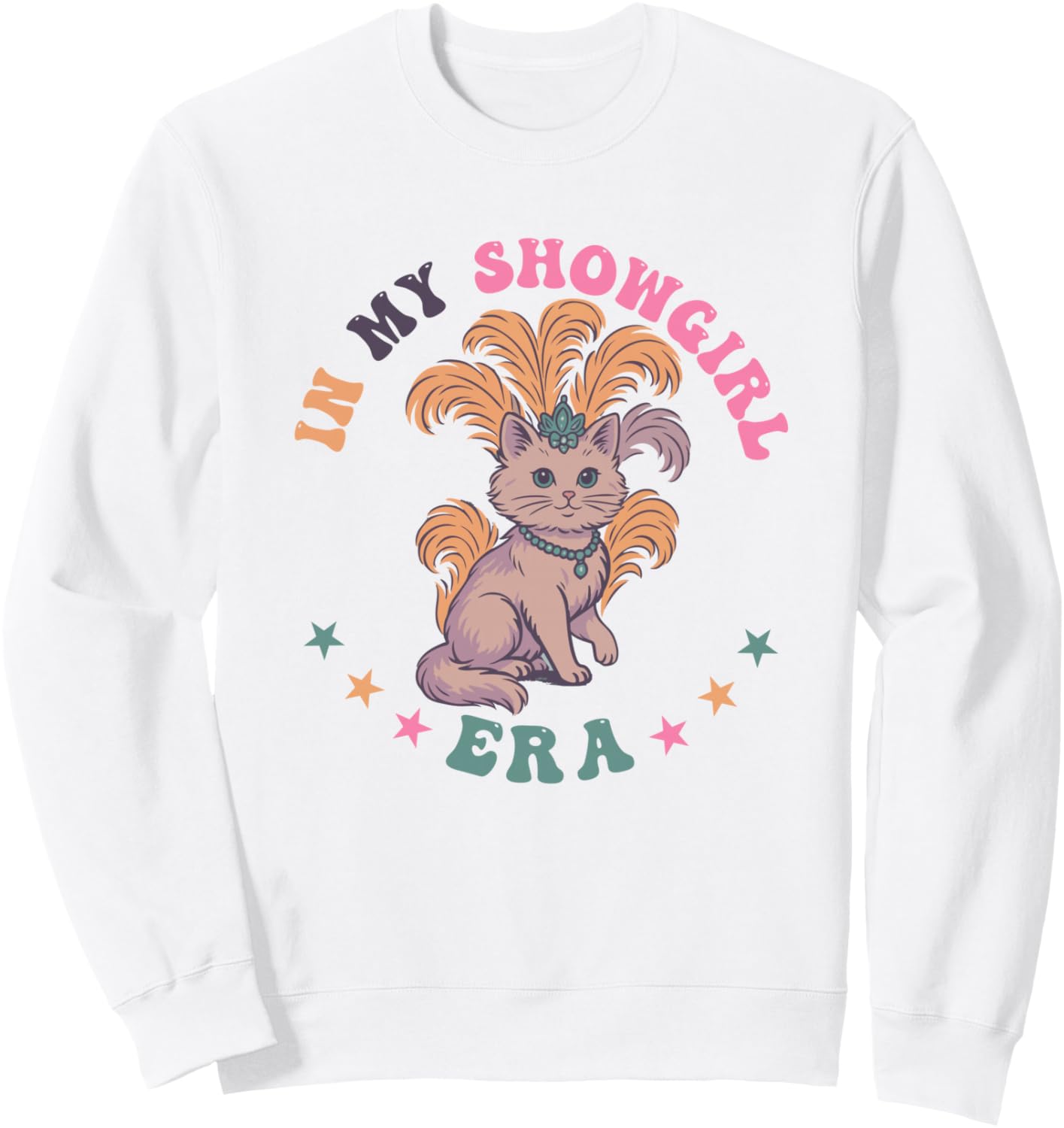 In My Showgirl Era Funny Cat lover Women Girl Cat Lady Sweatshirt