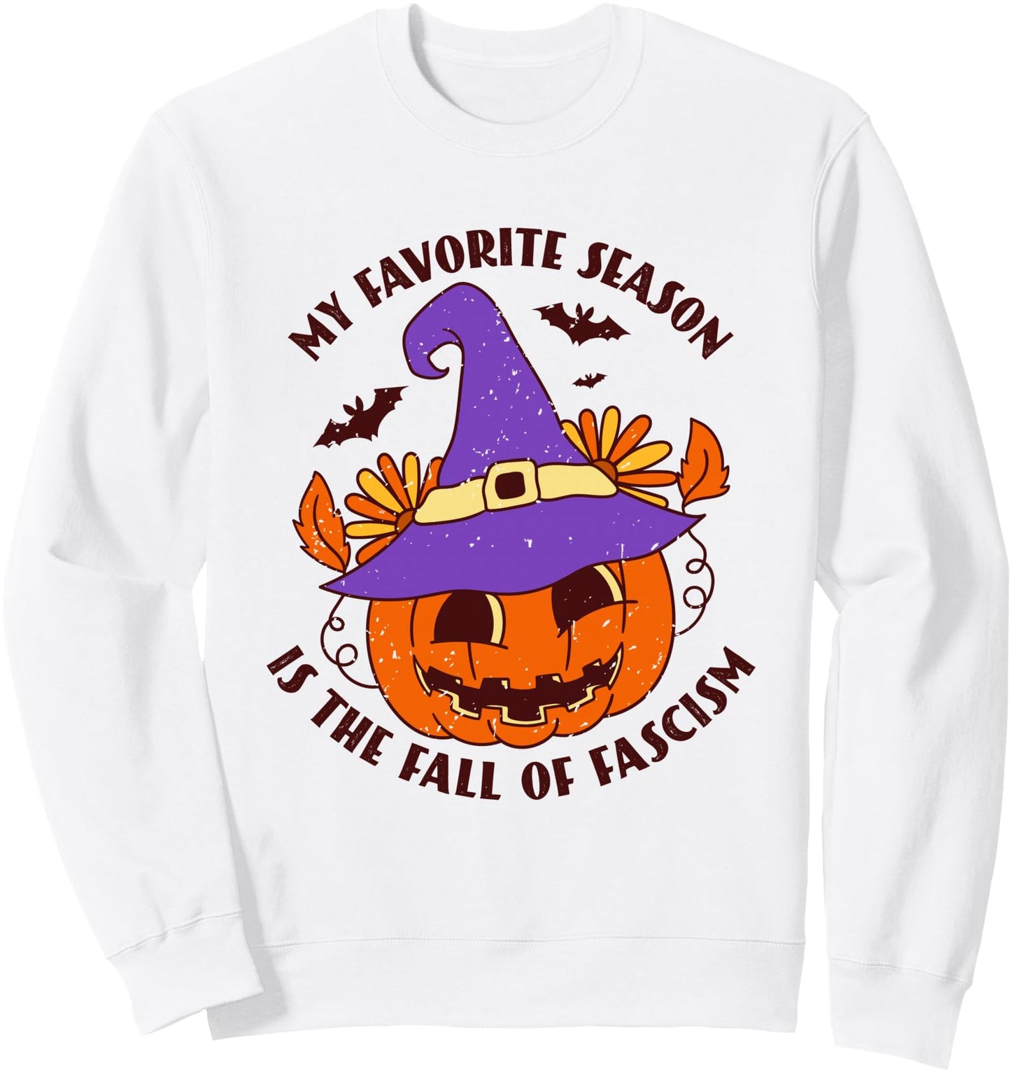 My Favorite Season is The Fall of Fascism Halloween Men Sweatshirt