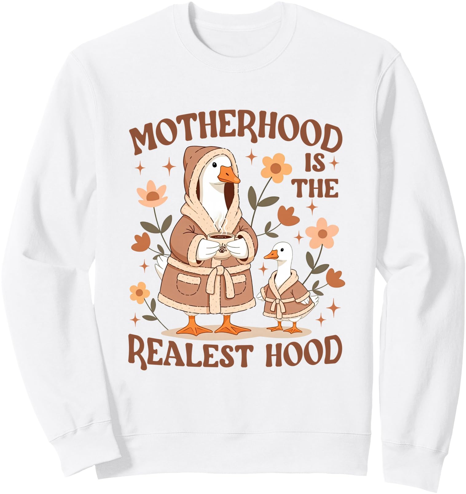 Motherhood Is The Realest Hood Silly-Goose Mama Mother's Day Sweatshirt