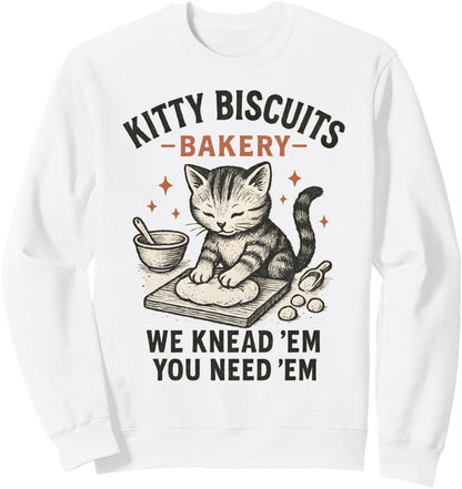 Kitty Biscuits Bakery We Knead Em You Need Em Sweatshirt