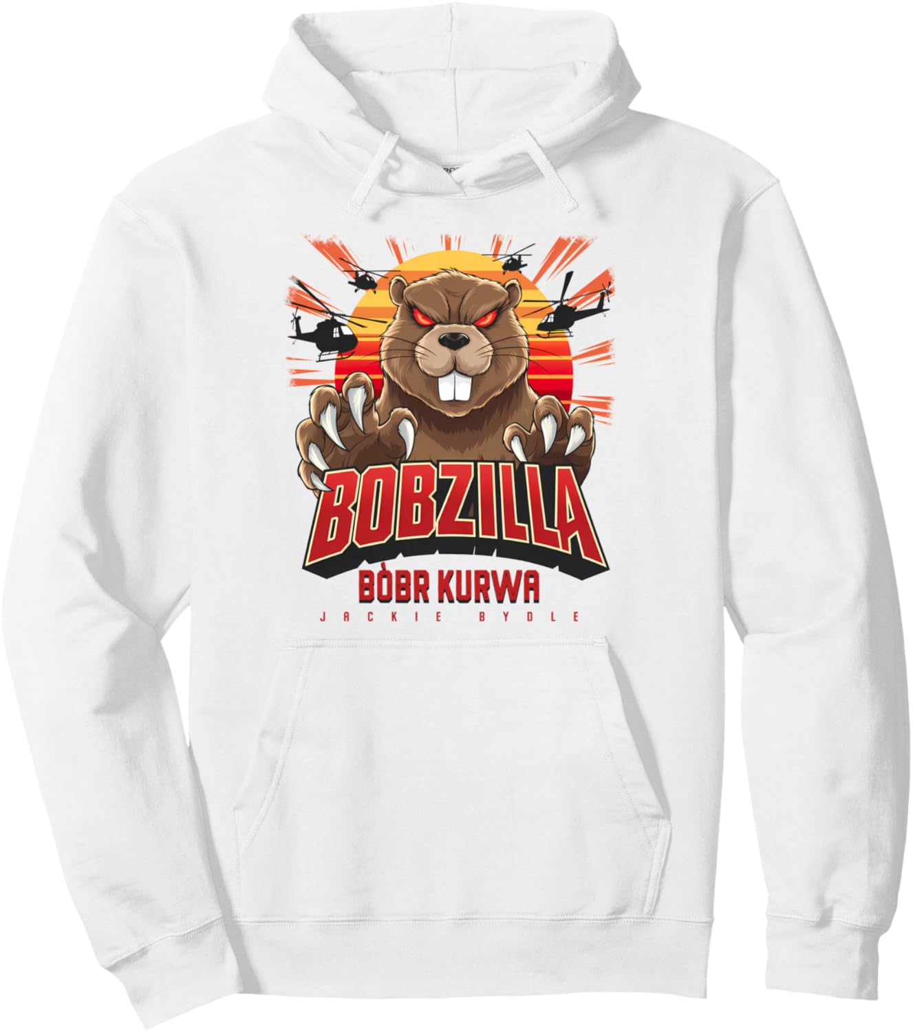 Bòbr Kurwa - Funny Bobzilla Bòbr Polish Bober Kurwa Pullover Hoodie