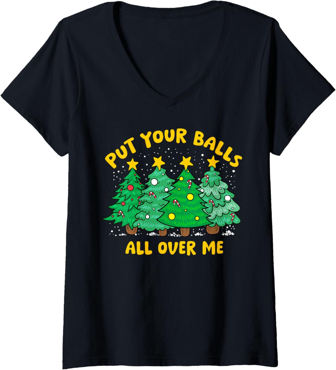 Womens Put Your Balls All Over Me Christmas Inappropriate Dirty V-Neck