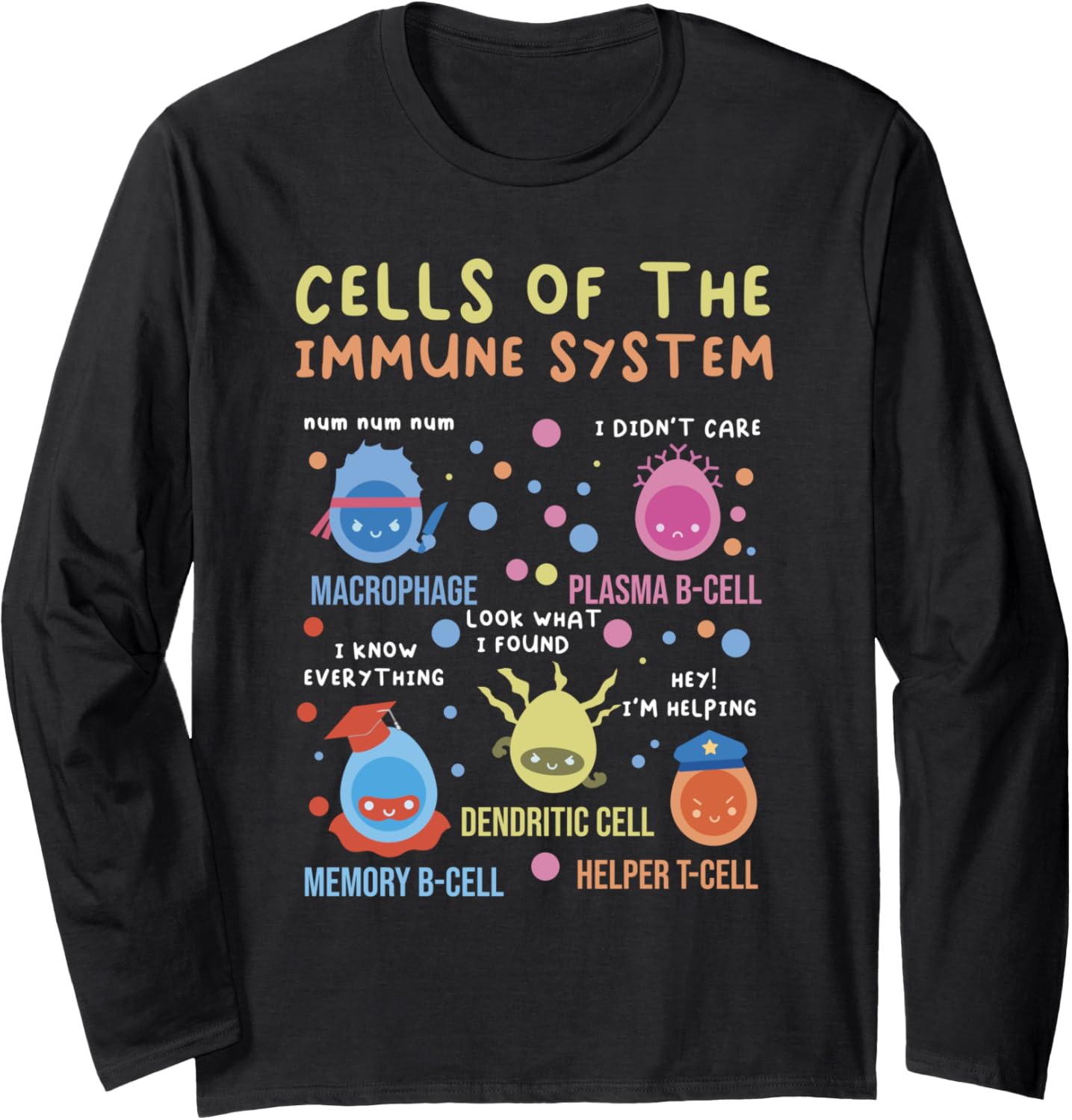 Cells Of The Immune System Long Sleeve T-Shirt